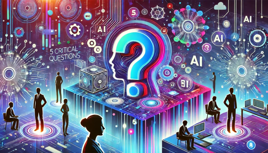 5 critical questions